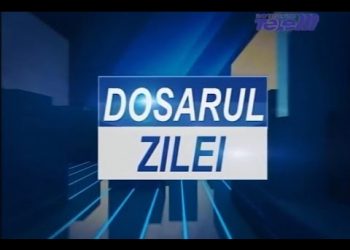 Dosarul zilei 20 iulie 2021 TELE’M Botosani