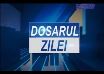 Dosarul zilei 23 februarie 2022 TELE’M Botosani